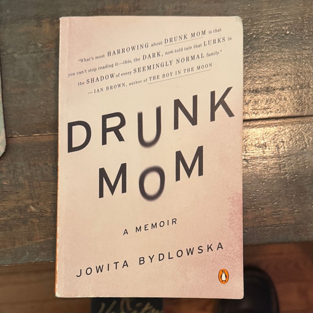 Drunk Mom: A Memoir by Jowita Bydlowska